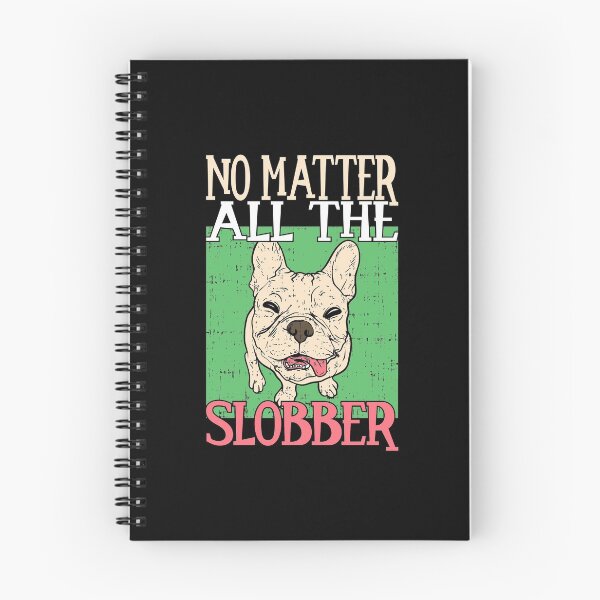 Item preview, No matter all the slobber Bolldog Lover Design designed and sold by FalkDania.
