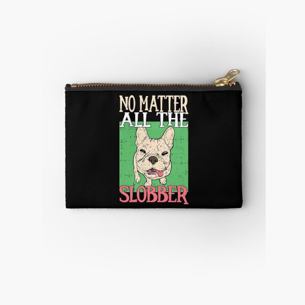 Item preview, No matter all the slobber Bolldog Lover Design designed and sold by FalkDania.