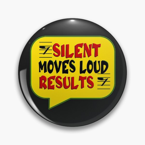 Item preview,  SILENT MOVES LOUD RESULTS - POSITIVE MOTIVATIONAL MESSAGE - COACHING designed and sold by Ralek.
