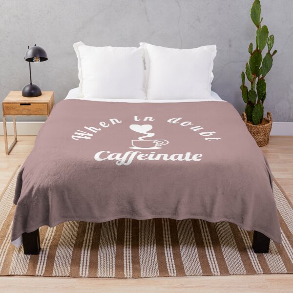 Item preview, when in doubt caffeinate - funny Coffee lover quote. designed and sold by Theleochick.