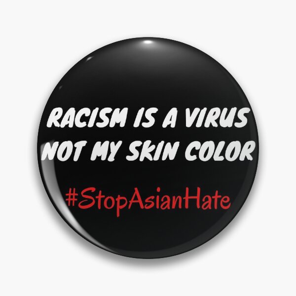 Item preview, Racism is a virus not my skin color #StopAsianHate designed and sold by Try-It.