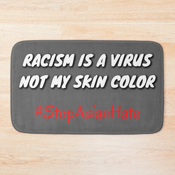 Item preview, Racism is a virus not my skin color #StopAsianHate designed and sold by Try-It.