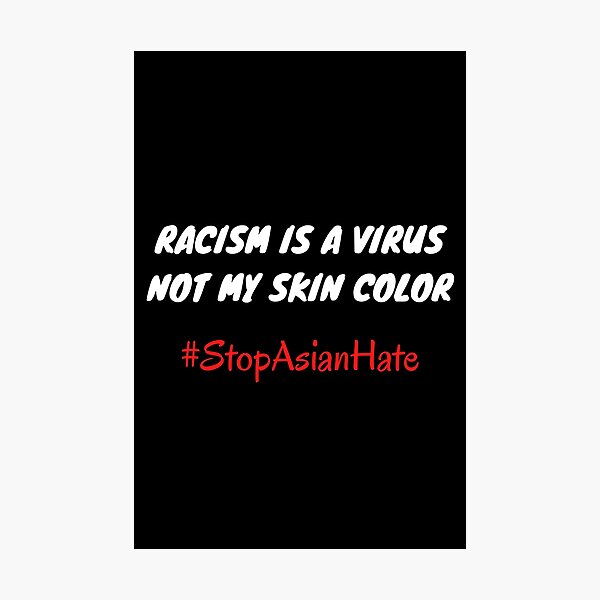Item preview, Racism is a virus not my skin color #StopAsianHate designed and sold by Try-It.