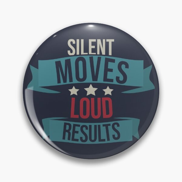 Item preview, Silent Moves Loud Results designed and sold by Giacob.