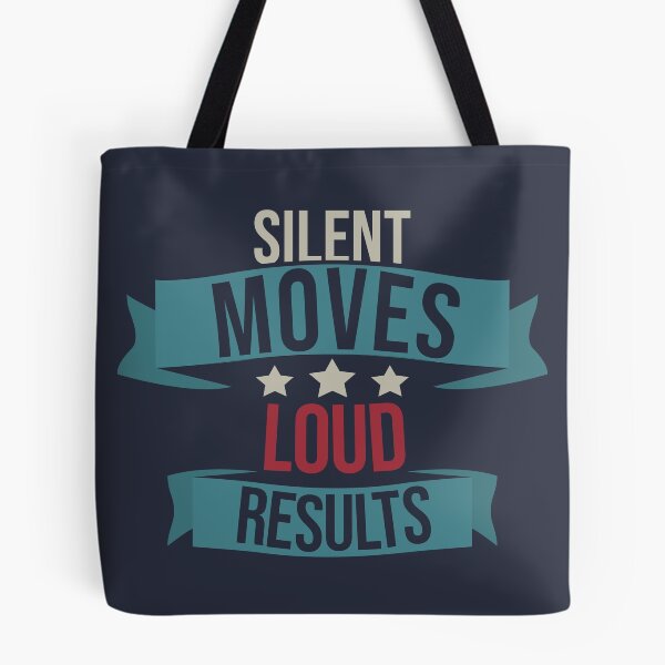 Item preview, Silent Moves Loud Results designed and sold by Giacob.