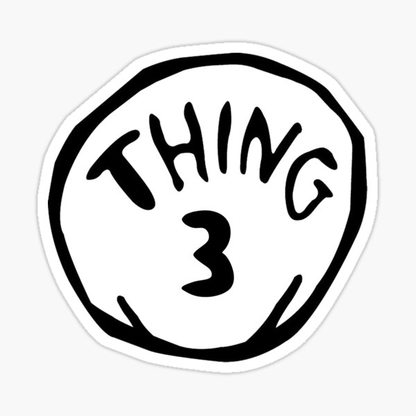 Thing 3 Sticker For Sale By NiftyMel Redbubble   St,small,507x507 Pad,600x600,f8f8f8 