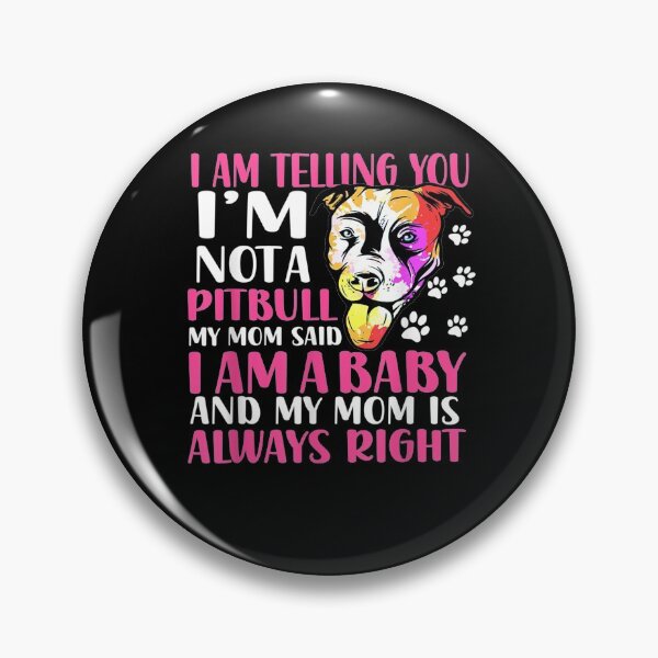 Item preview, I Am Telling You 'm Not A Pitbull My Mom Said Pet Dog Lover designed and sold by melisenda.