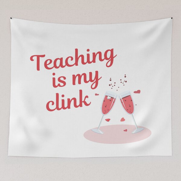 Item preview, Teaching Is My Thing Pun - Teaching Is My Clink designed and sold by cheriecho.