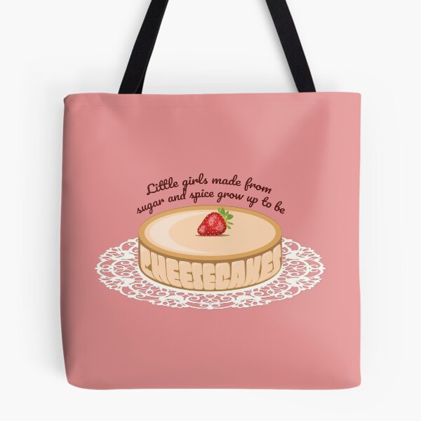 Item preview, "Little Girls Made From Sugar And Spice Grow Up To Be Cheesecakes" designed and sold by XXRebellion.