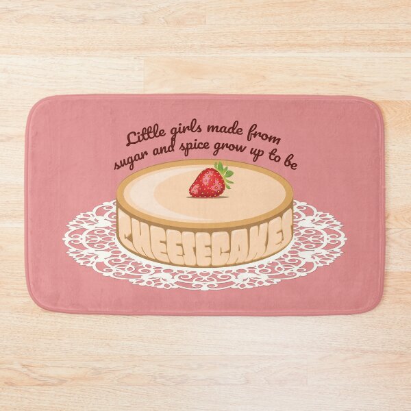 Item preview, "Little Girls Made From Sugar And Spice Grow Up To Be Cheesecakes" designed and sold by XXRebellion.