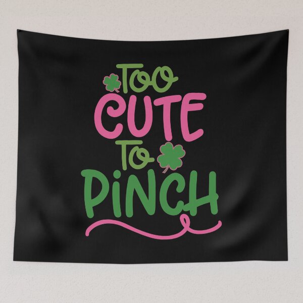 Item preview, St. Patrick's Day  too cute to pinch designed and sold by zaki ⭐⭐⭐⭐⭐.
