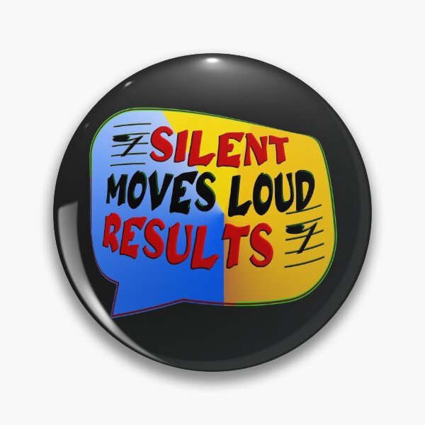 Item preview, SILENT MOVES LOUD RESULTS - POSITIVE MOTIVATIONAL MESSAGE - COACHING designed and sold by Ralek.
