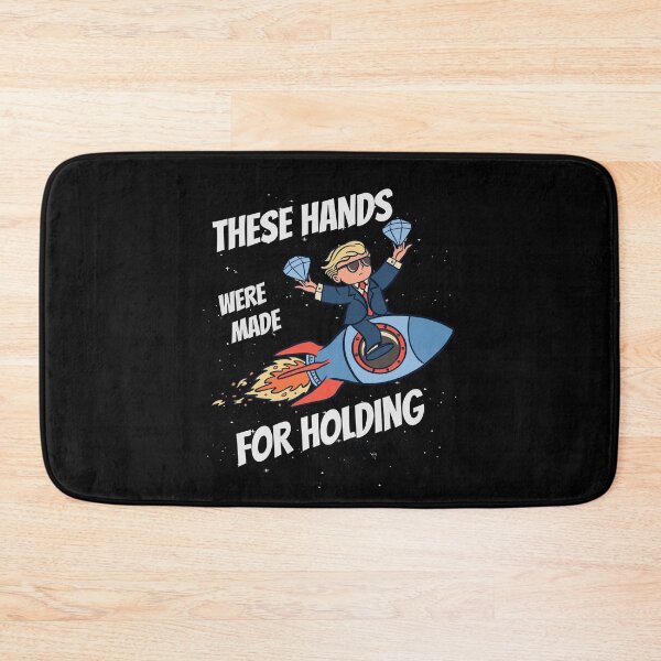 Item preview, Diamond Hands These Hands Were Made for Holding designed and sold by Frosty1489.