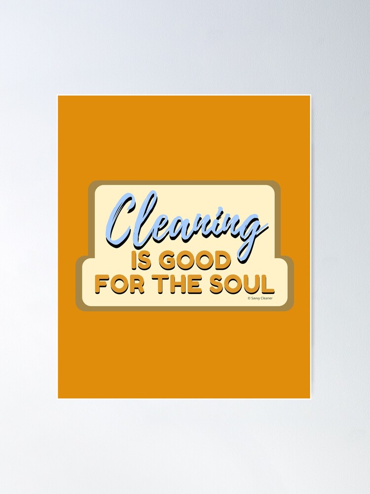 Cleaning is Good for the Soul Retro Cleaning Lady Gifts Poster for Sale by  SavvyCleaner