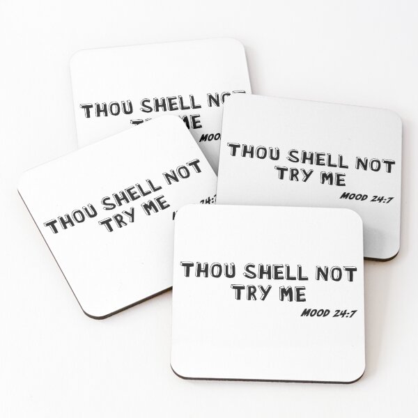 Item preview, Thou Shall Not Try Me Mood 24 7 designed and sold by KLINESTORE.