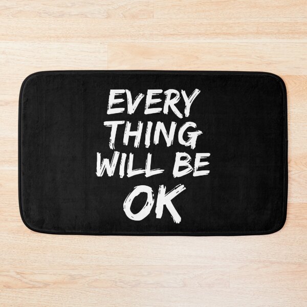 Item preview, Everything Will Be OK designed and sold by IntegrityDesign.