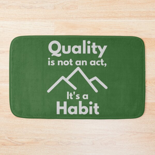 Item preview, Quality is Not an Act, It's a Habit designed and sold by Mothe3rd.