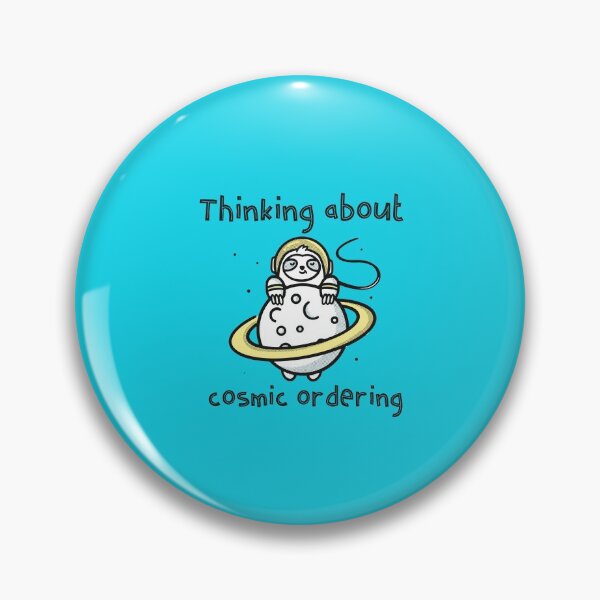 Item preview, Thinking About Cosmic Ordering designed and sold by CactusFamily.