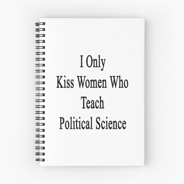 Item preview, I Only Kiss Women Who Teach Political Science  designed and sold by supernova23.
