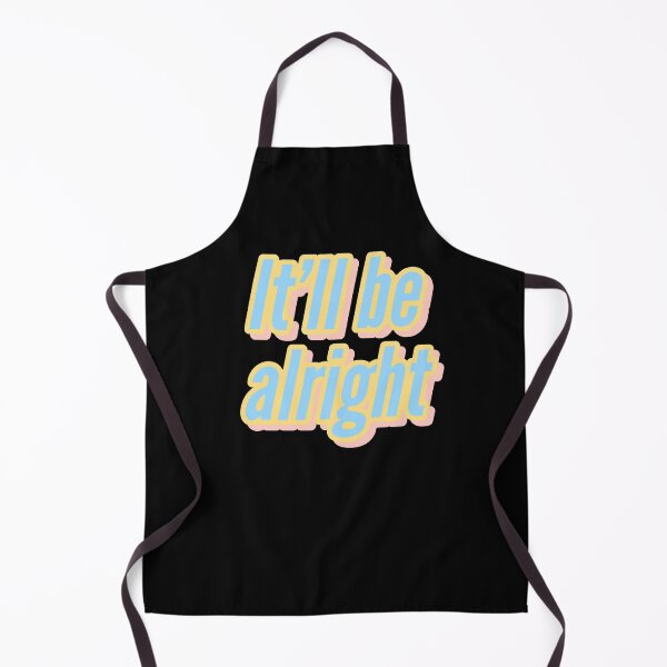 Item preview, IT'LL BE ALRIGHT designed and sold by Happy  Soul Store.