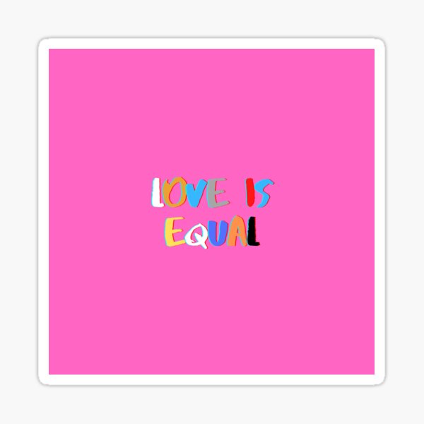 love-is-equal-sticker-for-sale-by-mjdebio93-redbubble