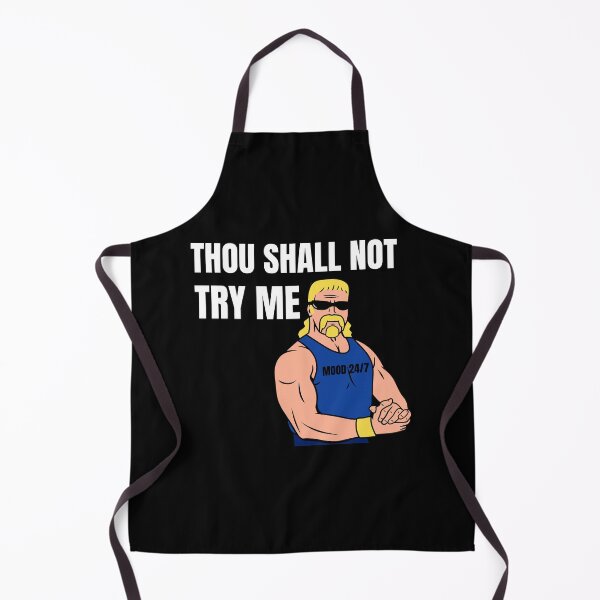 Item preview, Thou Shall Not Try Me Mood 24 7 Funny Desgin designed and sold by KLINESTORE.
