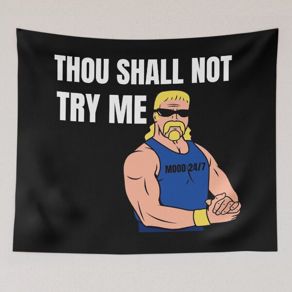 Item preview, Thou Shall Not Try Me Mood 24 7 Funny Desgin designed and sold by KLINESTORE.