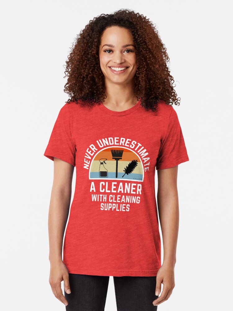 Alternate view of Cleaner With Cleaning Supplies Spray Bottle Broom Duster Housekeeping Humor Tri-blend T-Shirt