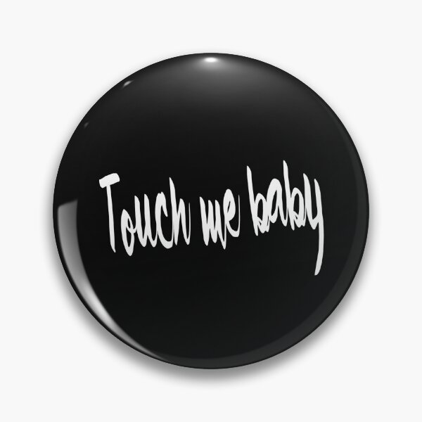 Item preview, Touch me baby designed and sold by buhnka.