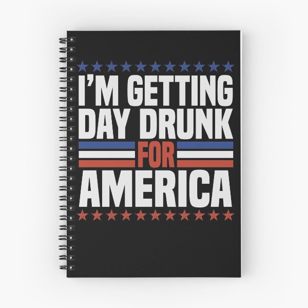 Item preview, Getting Day Drunk for America Proud American Patriotic July 4th designed and sold by pearlindustries.