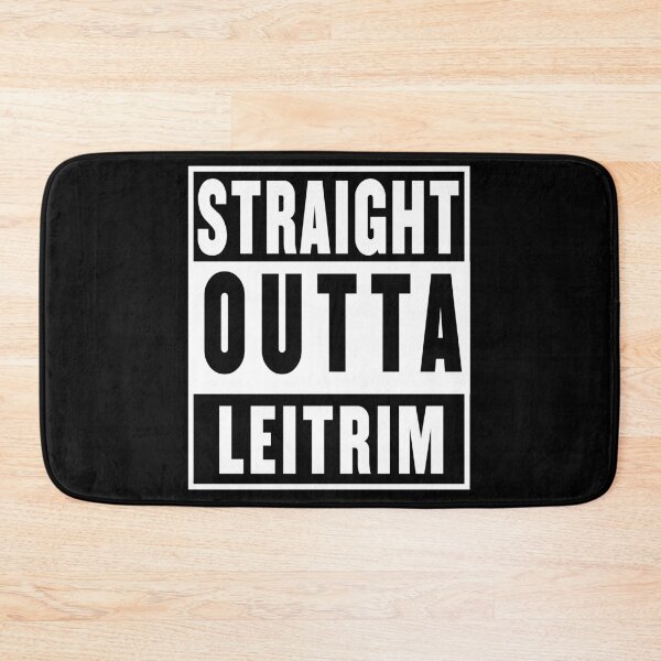 Item preview, straight outta leitrim designed and sold by fooleproof.