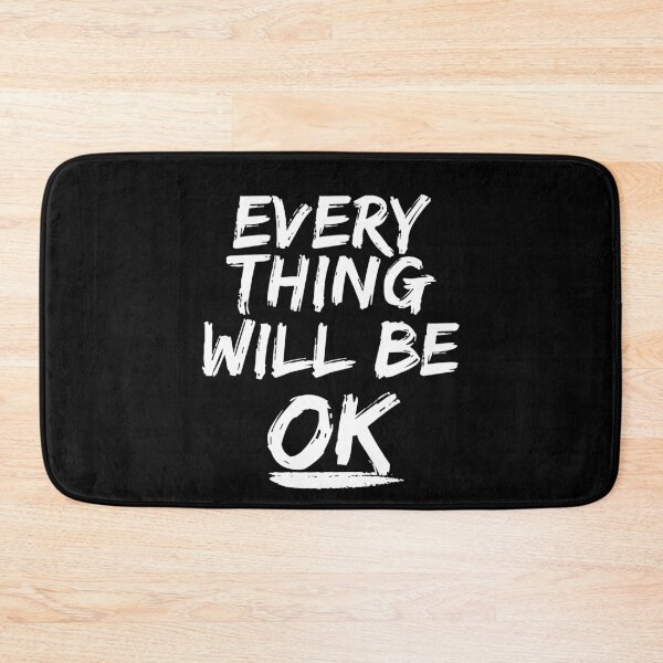 Item preview, Everything Will Be OK designed and sold by IntegrityDesign.
