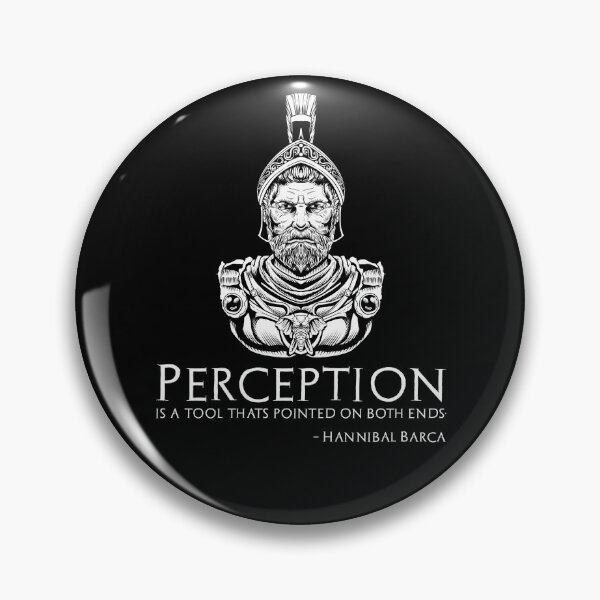 Item preview, Hannibal Barca Quote - Perception Is A Tool That's Pointed On Both Ends. designed and sold by Styrman.