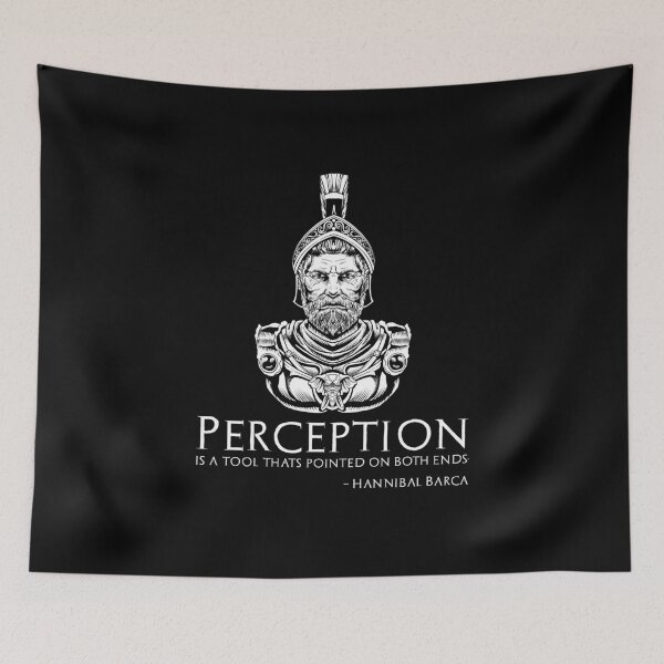 Item preview, Hannibal Barca Quote - Perception Is A Tool That's Pointed On Both Ends. designed and sold by Styrman.