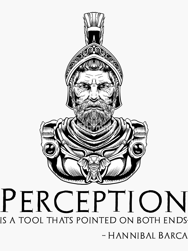 Citation de Hannibal Barca La perception est un outil qui pointe deux extr mit s. Sticker