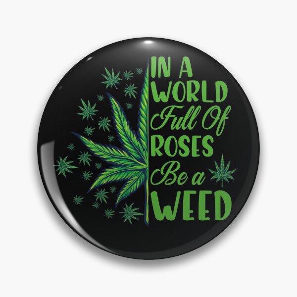 Item preview, In a world full of roses be a weed funny stoners t shirt designed and sold by saajid05.