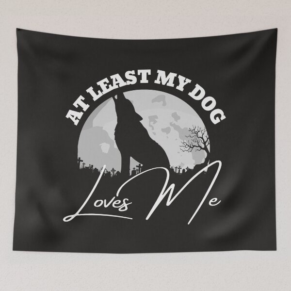 Item preview,  At least my dog loves me (Wolf in the Cemetery) designed and sold by UnboundFull.