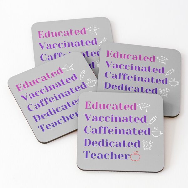 Item preview, Educated, Vaccinated, Caffeinated, Dedicated, Teacher designed and sold by Mothe3rd.