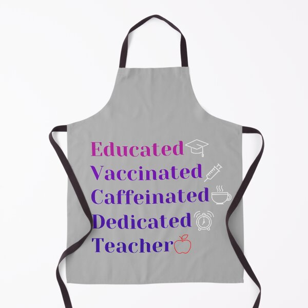 Item preview, Educated, Vaccinated, Caffeinated, Dedicated, Teacher designed and sold by Mothe3rd.
