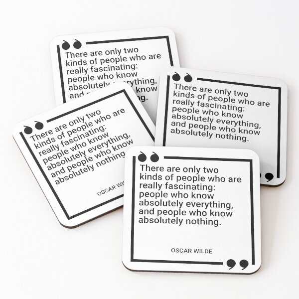 Item preview, Oscar Wilde - There are only two kinds of people who are really fascinating: people who know absolutely everything, and people who know absolutely nothing. designed and sold by SocraticQuotes.