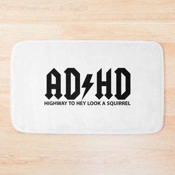 Item preview, ADHD Highway To Hey Look A Squirrel designed and sold by entwistle2.