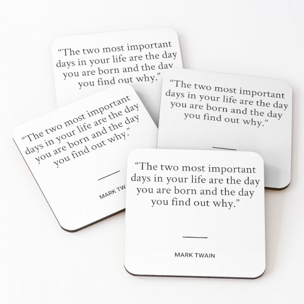 Item preview, Mark Twain - The two most important days in your life are the day you are born and the day you find out why. designed and sold by SocraticQuotes.