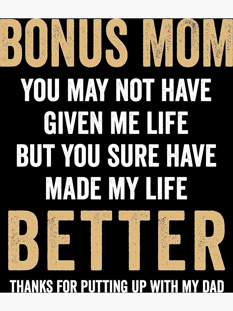 To My Bonus Mom Tumbler, You May Not Have Given Me The Gift Of