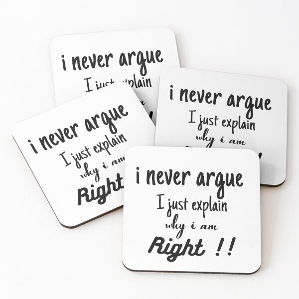 Item preview, i never argue i just explain why i'm right designed and sold by blkstore.