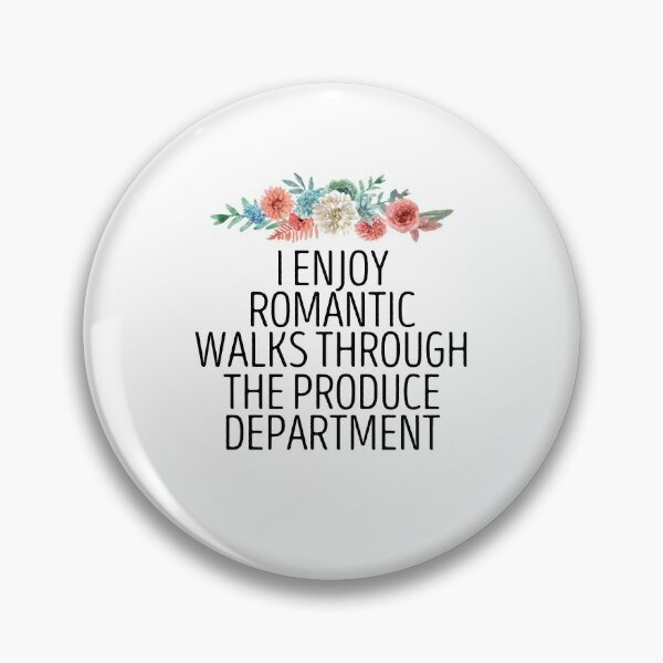 Item preview, I Enjoy Romantic Walks Through The Produce Department / Funny Vegan Sayings  / Produce Department Gift / Vegetarian Floral Design designed and sold by Chamssou.