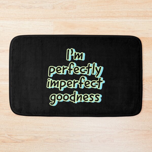 Item preview, I'm perfectly imperfect goodness designed and sold by Happy  Soul Store.
