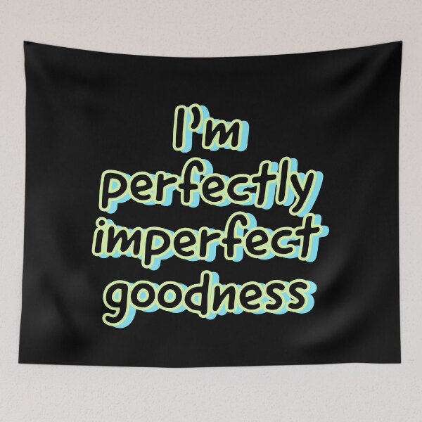 Item preview, I'm perfectly imperfect goodness designed and sold by Happy  Soul Store.