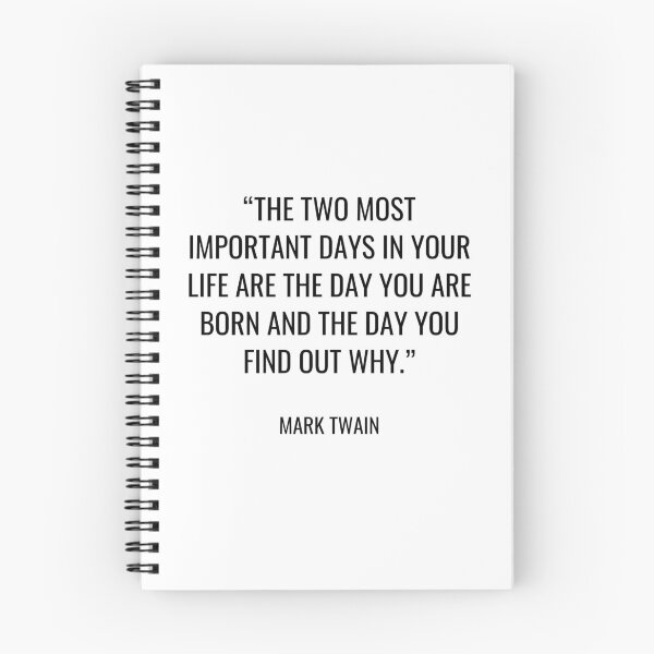 Item preview, Mark Twain - The two most important days in your life are the day you are born and the day you find out why. designed and sold by SocraticQuotes.