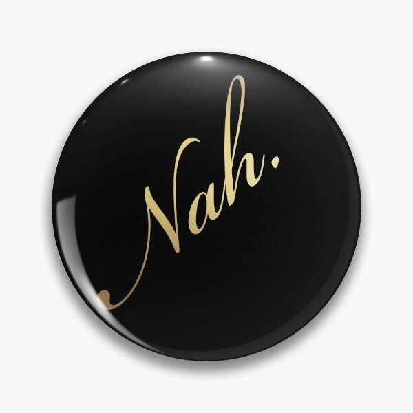 Item preview, Nah. (gold texture) designed and sold by JennieCarolina.