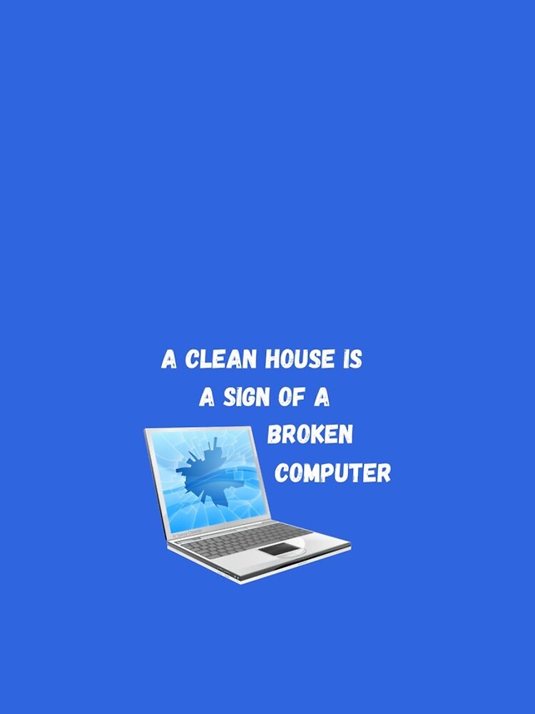 Broken Computer Cleaning Lady Gift Humor by SavvyCleaner